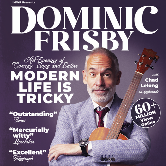 Dominic Frisby – Modern Life is Tricky